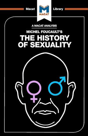 'An Analysis of Michel Foucault's The History of Sexuality' - Rachele Dini - Bog