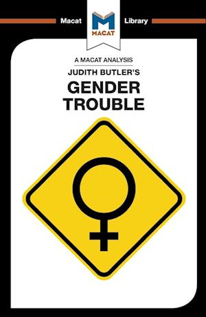 'An Analysis of Judith Butler's Gender Trouble' - Tim Smith-Laing - Bog