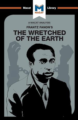 'An Analysis of Frantz Fanon's The Wretched of the Earth' - Riley Quinn - Bog