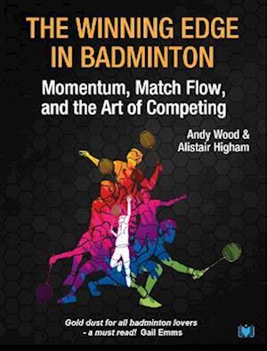 'The Winning Edge in Badminton' - Alistair Higham og Andy Wood - Bog