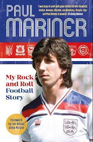 'My Rock and Roll Football Story' - Paul Mariner - Bog