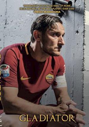'Gladiator' - Brugt bog - Francesco Totti