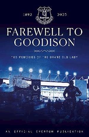 'Farewell to Goodison' - Everton FC - Bog