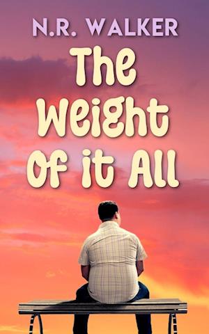 'The Weight Of It All' - N. R. Walker - Bog