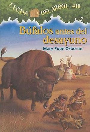 'Bufalos Antes del Desayuno' - Mary Pope Osborne - Bog