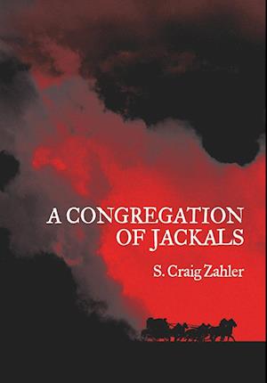'A Congregation of Jackals' - S. Craig Zahler - Bog