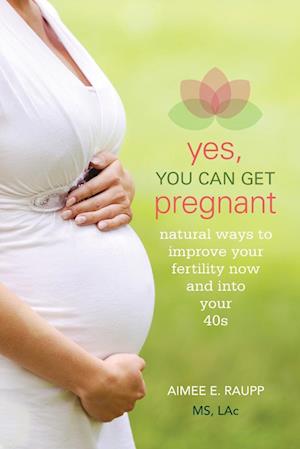 'Yes, You Can Get Pregnant' - Brugt bog - Aimee E. Raupp