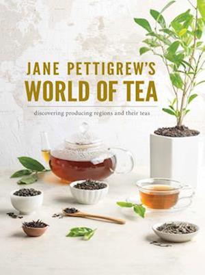 'Jane Pettigrew's World of Tea: Discovering Producing Regions and Their Teas' - Bog