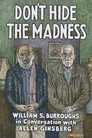 'Don't Hide the Madness' - William S. Burroughs - Bog