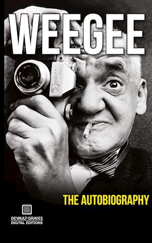 'Weegee' - Arthur Fellig - Bog