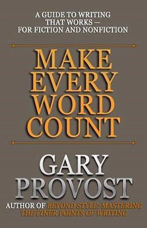 'Make Every Word Count' - Gary Provost - Bog