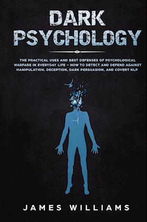 'Dark Psychology' - James W. Williams - Bog