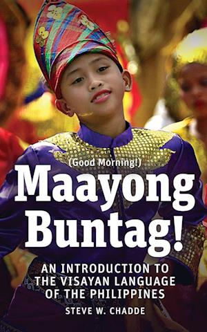 'Maayong Buntag!' - Steve W. Chadde - Bog