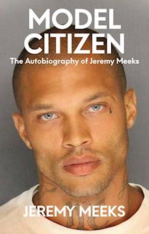 'Model Citizen' - Jeremy Meeks - Bog