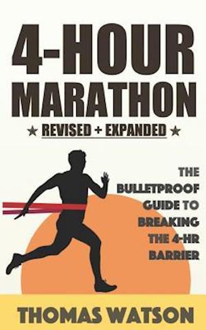 'The 4-Hour Marathon' - Thomas Watson - Bog