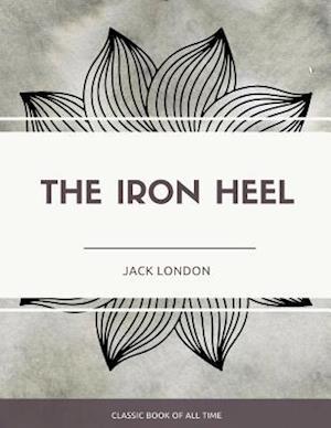 'The Iron Heel' - Jack London - Bog
