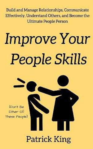 'Improve Your People Skils' - Patrick King - Bog