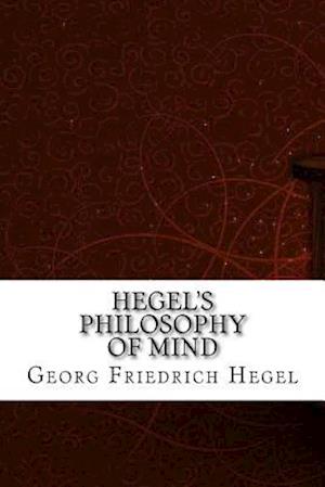 'Hegel's Philosophy of Mind' - Georg Wilhelm Friedrich Hegel - Bog