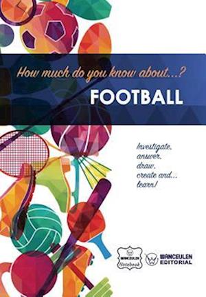 'How Much Do You Know About... Football' - Wanceulen Notebook - Bog