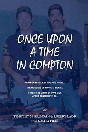 'Once Upon A Time In Compton' - Lolita Files, Robert Ladd og Tim Brennan - Bog