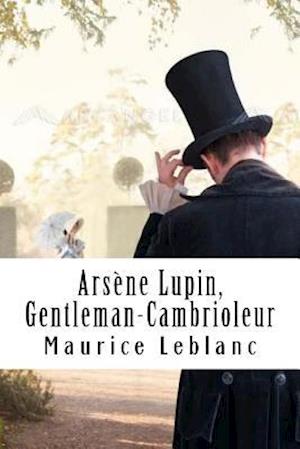 'Arsène Lupin, Gentleman-Cambrioleur' - Maurice Leblanc - Bog