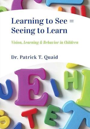 'Learning to See = Seeing to Learn ' - Daniel Cunningham, Patrick Quaid og Stephanie Beaudette - Bog