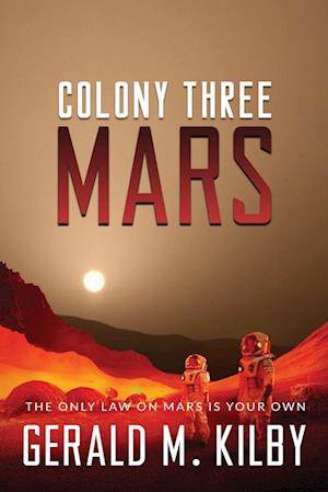 'Colony Three Mars' - Gerald M. Kilby - Bog