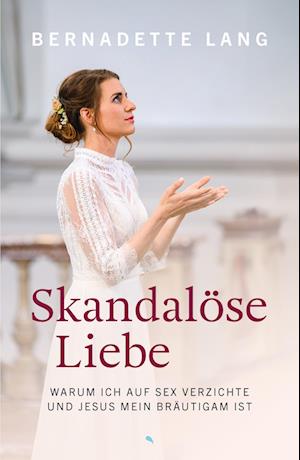 'Skandalöse Liebe' - Bernadette Lang - Bog