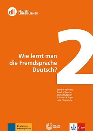 'DLL 02: Wie lernt man die Fremdsprache Deutsch?' - Britta Hufeisen, Johanna Klippel, Lina Pilypaityt, Sandra Ballweg og Sandra Drumm - Bog