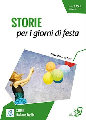 'Livello 2. Storie per i giorni di festa. Lektüre + MP3 online' - Maurizio Sandrini - Bog
