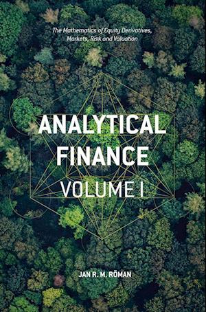 'Analytical Finance: Volume I' - Jan R. M. Röman - Bog