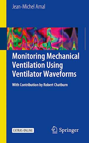 'Monitoring Mechanical Ventilation Using Ventilator Waveforms' - Jean-Michel Arnal - Bog