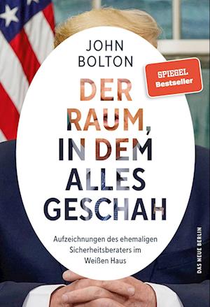 'Der Raum, in dem alles geschah' - John Bolton - Bog