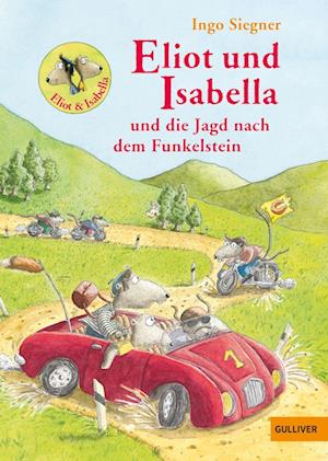 'Eliot und Isabella und die Jagd nach dem Funkelstein' - Ingo Siegner - Bog
