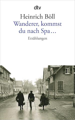 'Wanderer, kommst du nach Spa...' - Heinrich Böll - Bog