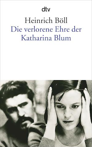 'Die verlorene Ehre der Katharina Blum' - Heinrich Böll - Bog