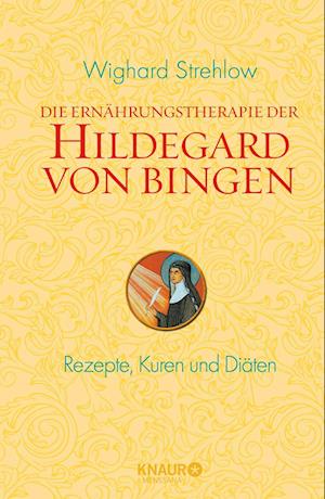 'Die Ernährungstherapie der Hildegard von Bingen' - Wighard Strehlow - Bog