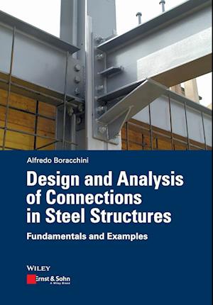 'Design and Analysis of Connections in Steel Structures' - Alfredo Boracchini - Bog