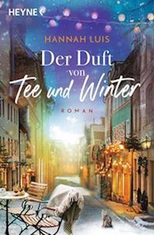 'Der Duft von Tee und Winter' - Hannah Luis - Bog