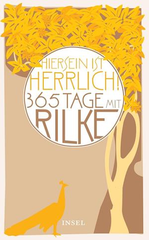 '"Hiersein ist herrlich." 365 Tage mit Rilke' - Rainer Maria Rilke - Bog