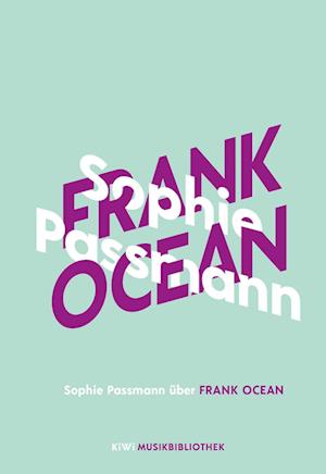 'Sophie Passmann über Frank Ocean' - Bog