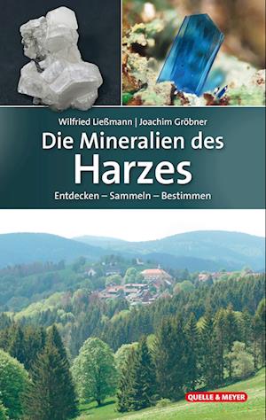 'Die Mineralien des Harzes' - Joachim Gröbner og Wilfried Liessmann - Bog