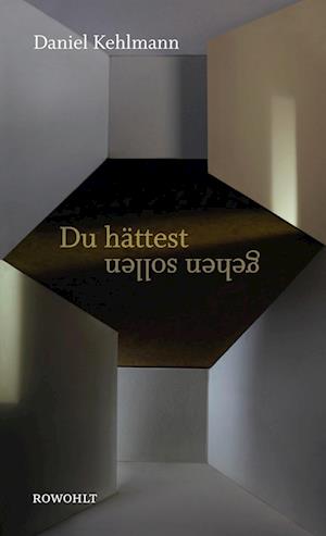 'Du hättest gehen sollen' - Daniel Kehlmann - Bog