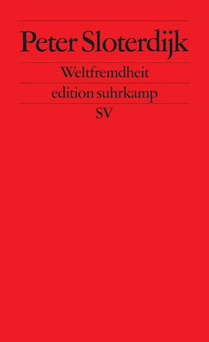 'Weltfremdheit' - Peter Sloterdijk - Bog