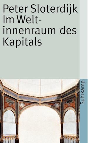 'Im Weltinnenraum des Kapitals' - Peter Sloterdijk - Bog