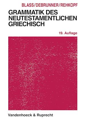 'Grammatik Des Neutestamentlichen Griechisch' - Albert Debrunner og Friedrich Blass - Bog