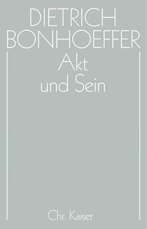 'Akt und Sein' - Dietrich Bonhoeffer - Bog