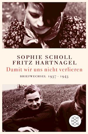 'Damit wir uns nicht verlieren' - Fritz Hartnagel og Sophie Scholl - Bog