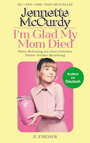 'I'm Glad My Mom Died' - Jennette McCurdy - Bog