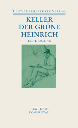 'Der grüne Heinrich / Erste Fassung' - Gottfried Keller - Bog